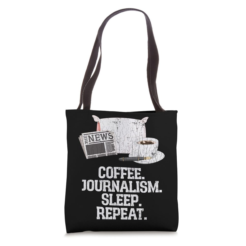Journalist Funny Coffee Journalism Sleep Repeat Graphic Tote Bag V :|